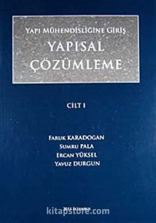 Yapı Mühendisliğine Giriş Yapısal Çözümleme Cilt 1