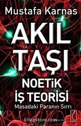 Akıl Taşı - Neotik İş Teorisi