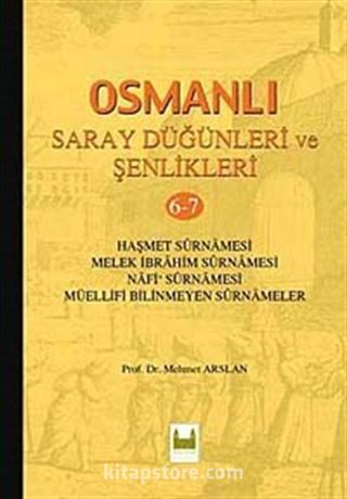 Osmanlı Saray Düğünleri ve Şenlikleri 6-7