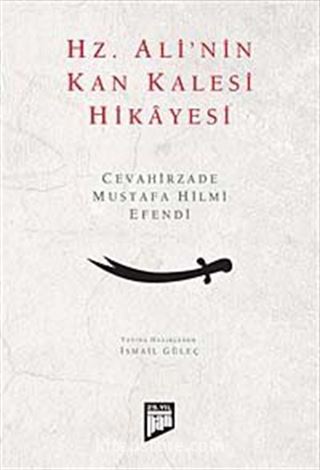 Hz. Ali'nin Kan Kalesi Hikayesi