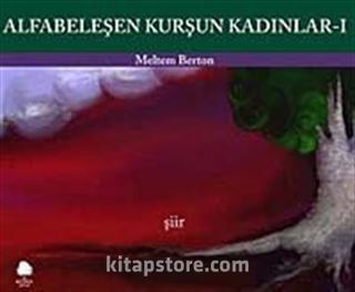 Alfabeleşen Kurşun Kadınlar -1