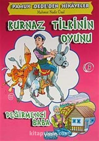 Kurnaz Tilkinin Oyunu - Değirmenci Baba / Pamuk Dede'den Hikayeler 3