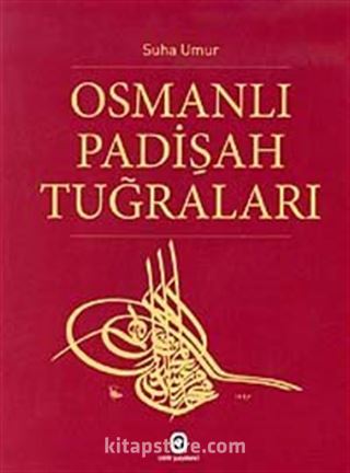 Osmanlı Padişah Tuğraları