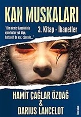 Kan Muskaları 3. Kitap - İhanetler