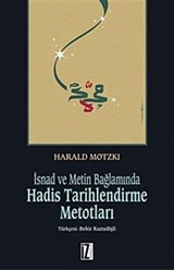 İsnad ve Metin Bağlamında Hadis Tarihlendirme Metotları