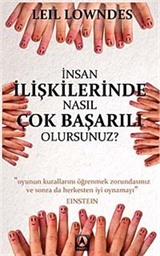 İnsan İlişkilerinde Nasıl Çok Başarılı Olursunuz?