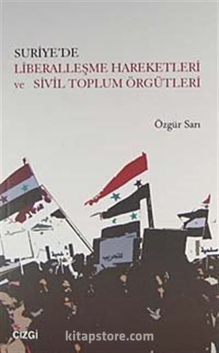 Suriye'de Liberalleşme Hareketleri ve Sivil Toplum Örgütleri