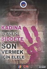 Kadına ve Aile İçi Şiddete Son Vermek İçin Elele