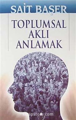 Toplumsal Aklı Anlamak