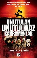 Unutulan Unutulmaz Kahramanlar