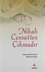 Nikah Cennetten Çıkmadır