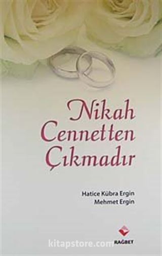 Nikah Cennetten Çıkmadır