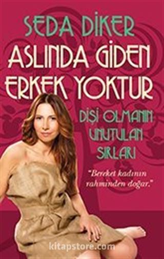 Aslında Giden Erkek Yoktur