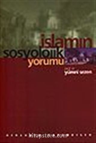 İslamın Sosyolojik Yorumu