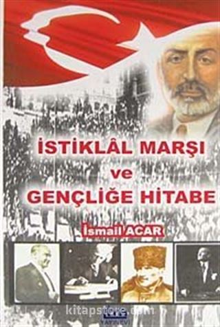 İstiklal Marşı ve Gençliğe Hitabe