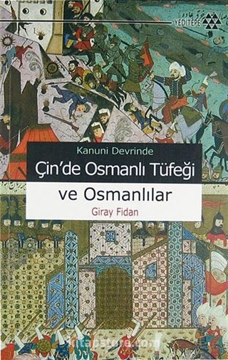 Çin'de Osmanlı Tüfeği ve Osmanlılar