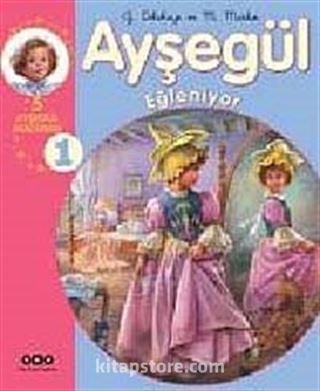 Ayşegül Eğleniyor (5 Ayşegül Mecerası) 1