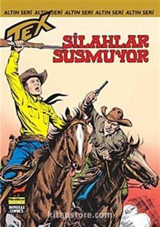 Altın Tex Sayı:119 Silahlar Susmuyor