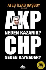 AKP Neden Kazanır? CHP Neden Kaybeder?