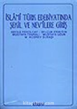 İslami Türk Edebiyatında Şekil ve Nev'ilere Giriş