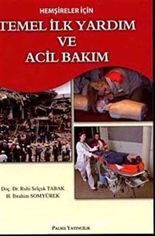 Hemşireler İçin Temel İlk Yardım ve Acil Bakım