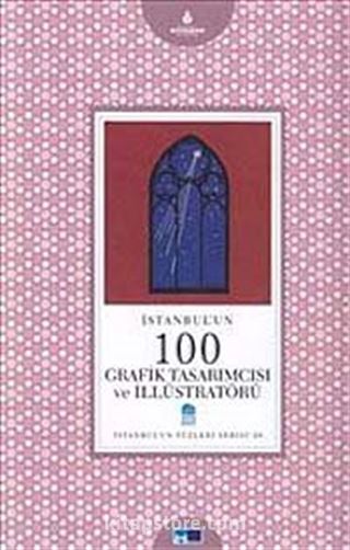 İstanbul'un 100 Grafik Tasarımcısı ve İllüstratörü