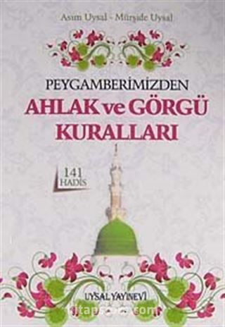 Peygamberimizden Ahlak ve Görgü Kuralları / 141 Hadis