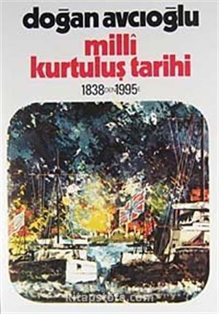 Milli Kurtuluş Tarihi 1838'den 1995'e 1