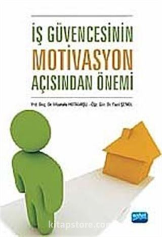 İş Güvencesinin Motivasyon Açısından Önemi