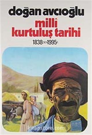 Milli Kurtuluş Tarihi 1838'den 1995'e 3