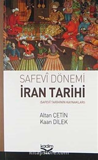 Safevi Dönemi İran Tarihi