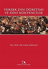 Yüksek Din Öğretimi ve Dini Köktencilik