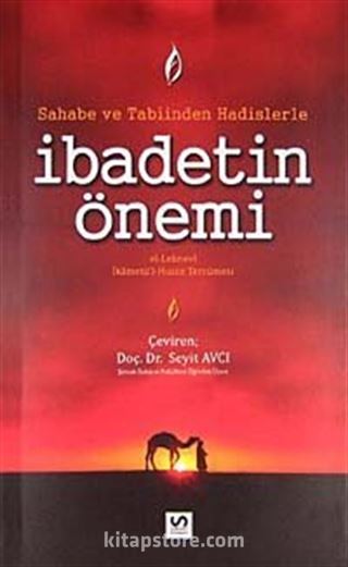 Sahabe ve Tabiinden Hadislerle İbadetin Önemi