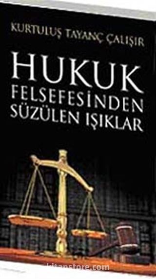 Hukuk Felsefesinden Süzülen Işıklar