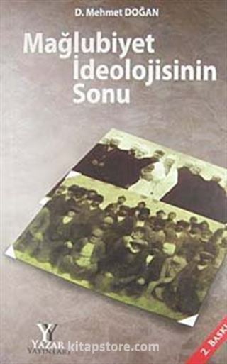 Mağlubiyet İdeolojisinin Sonu