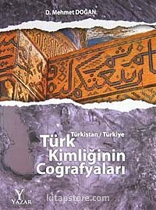 Türk Kimliğinin Coğrafyaları / Türkistan-Türkiye