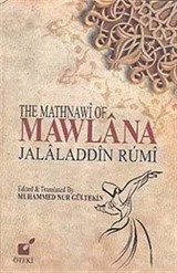 The Mathnawi of Mawlana Jalaladdin Rumi