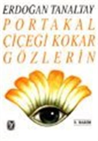 Portakal Çiçeği Kokar Gözlerin