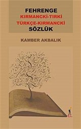 Fehrenge Sözlük / Kırmancki-Tırki Türkçe-Kırmancki