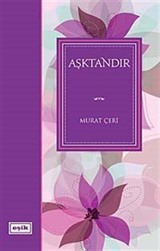 Aşktandır