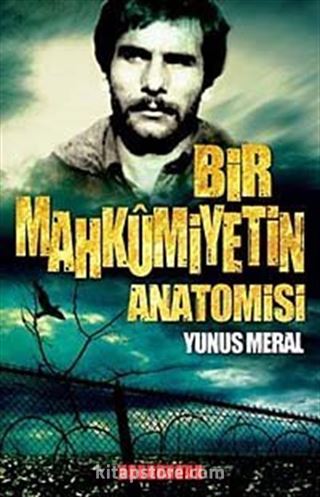 Bir Mahkumiyetin Anatomisi