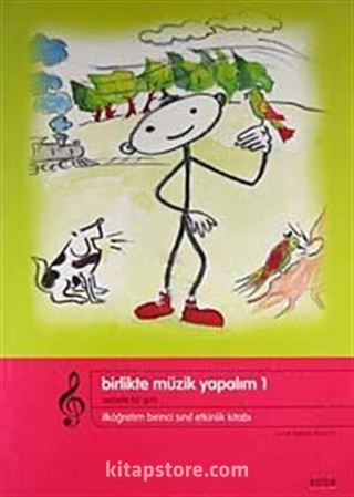 Birlikte Müzik Yapalım 1 / Seslerle Bir Gün / İlköğretim 1. Sınıf Etkinlik Kitabı