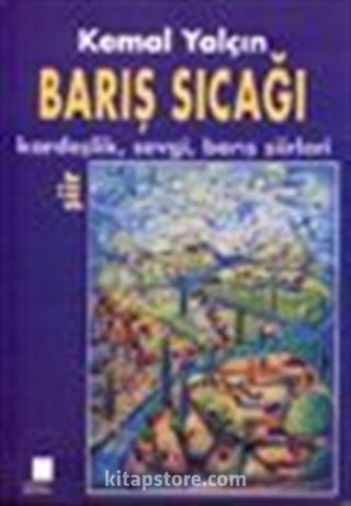 Barış Sıcağı / Kardeşlik, Sevgi, Barış Şiirleri