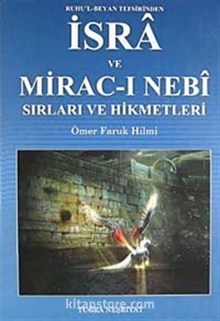 Ruhu'l-Beyan Tefsirinden İsra ve Mirac-ı Nebi Sırları ve Hikmetleri