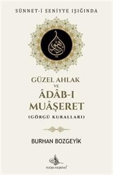 Sünnet-i Seniyye Işığında Güzel Ahlak ve Adab-ı Muaşeret (Görgü Kuralları)