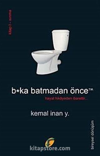 B*ka Batmadan Önce