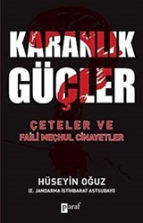 Karanlık Güçler Çeteler ve Faili Meçhul Cinayetler