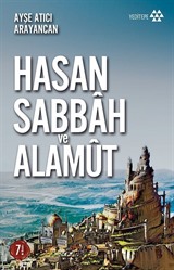 Dağın Efendisi Hasan Sabbah ve Alamut