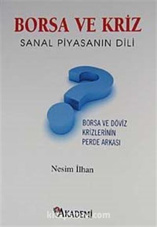 Borsa ve Kriz Sanal Piyasanın Dili