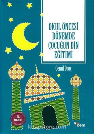 Okul Öncesi Dönemde Çocuğun Din Eğitimi